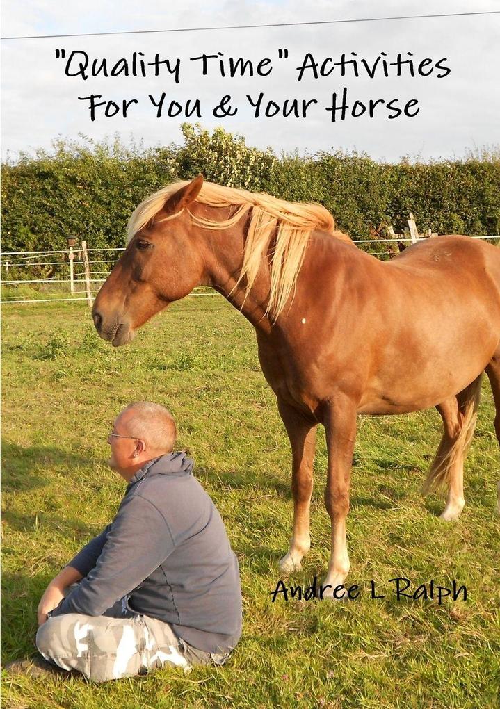'Quality Time' Activities For You & Your Horse