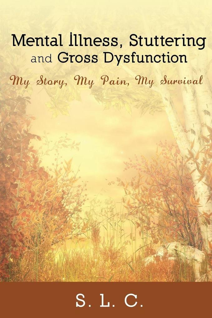 Mental Illness Stuttering and Gross Dysfunction
