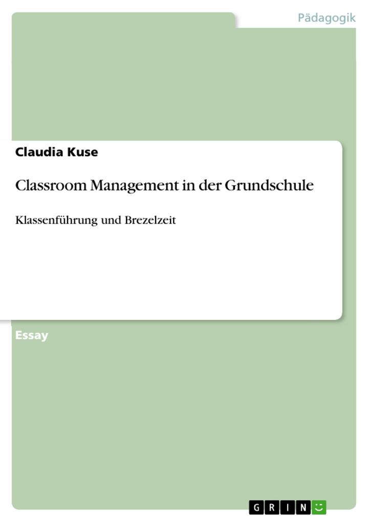 Classroom Management in der Grundschule - Claudia Kuse