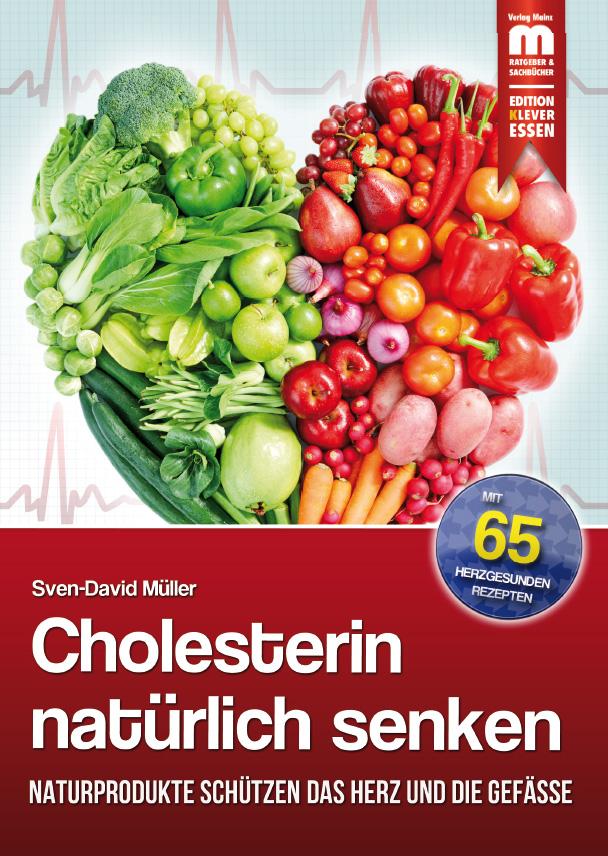 Cholesterin natürlich senken - Sven-David Müller