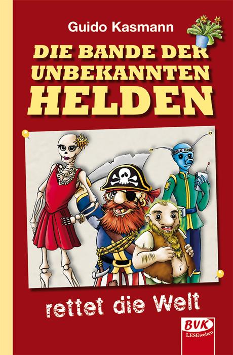 Image of Die Bande der unbekannten Helden