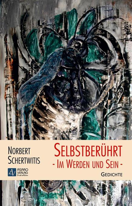 Selbstberührt - Im Werden und Sein als Buch von Norbert Schertwitis - Norbert Schertwitis