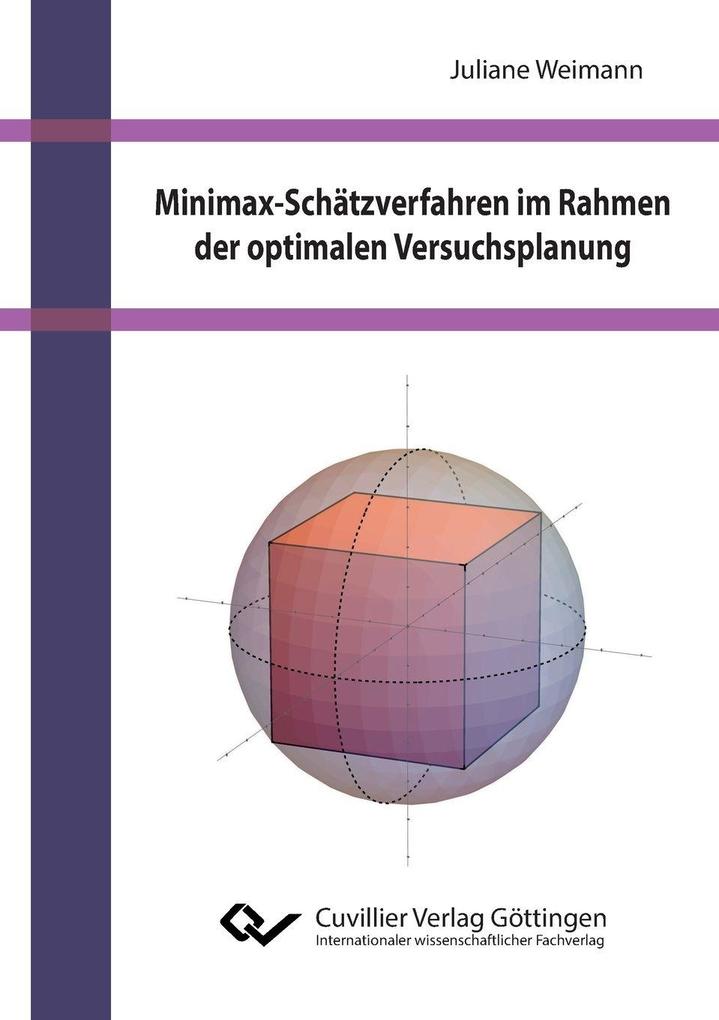 Minimax-Schätzverfahren im Rahmen der optimalen Versuchsplanung