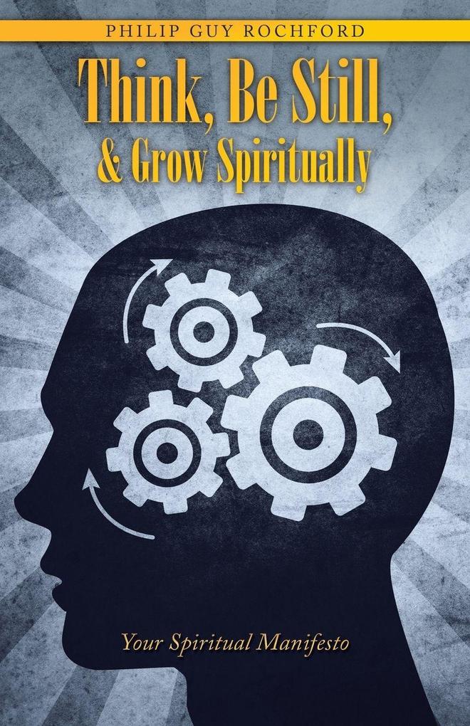 Think Be Still & Grow Spiritually