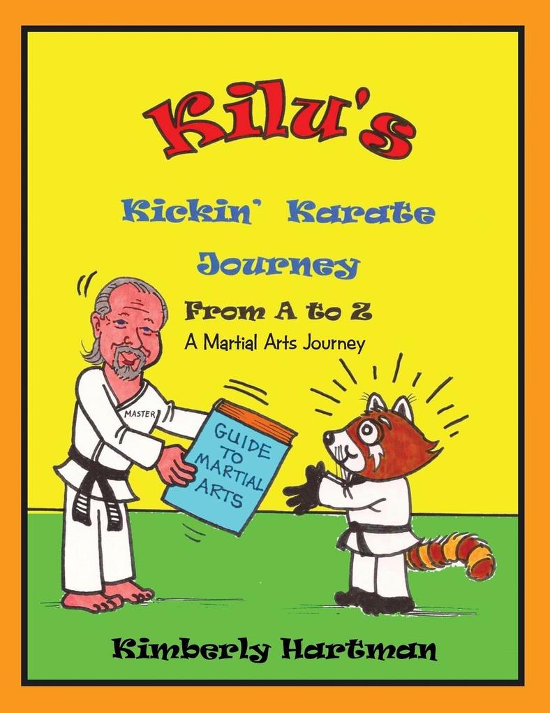 KILU‘S Kickin‘ Karate Journey From A to Z