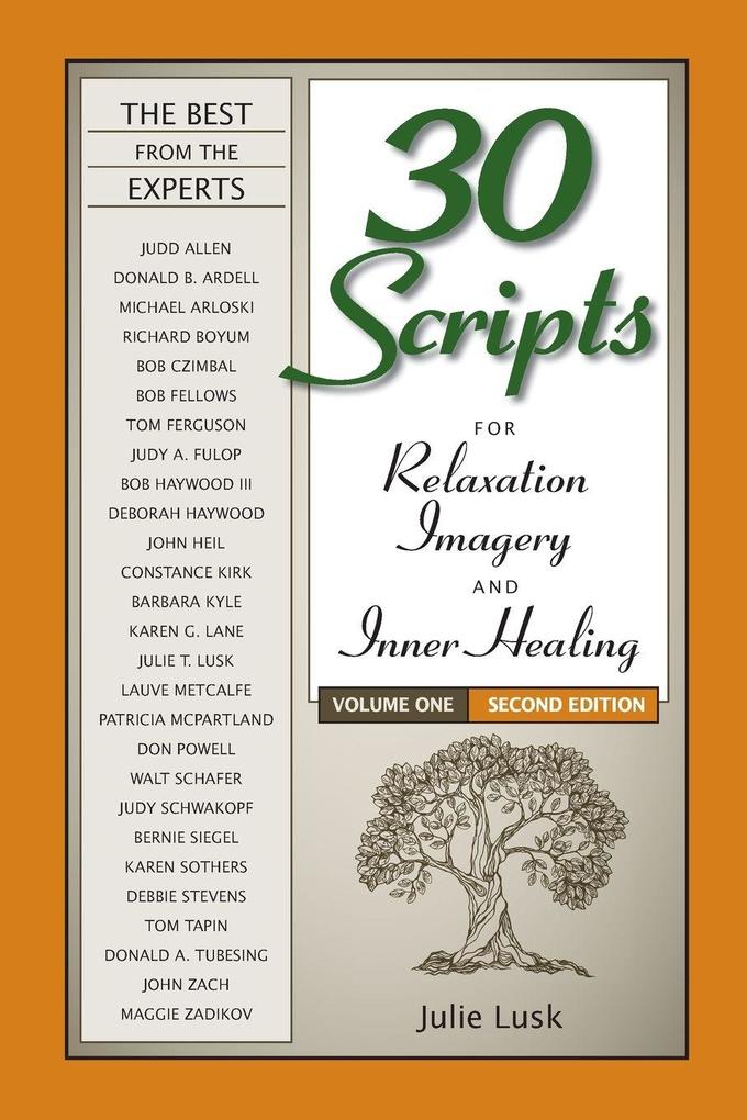 30 Scripts for Relaxation Imagery & Inner Healing Volume 1 - Second Edition