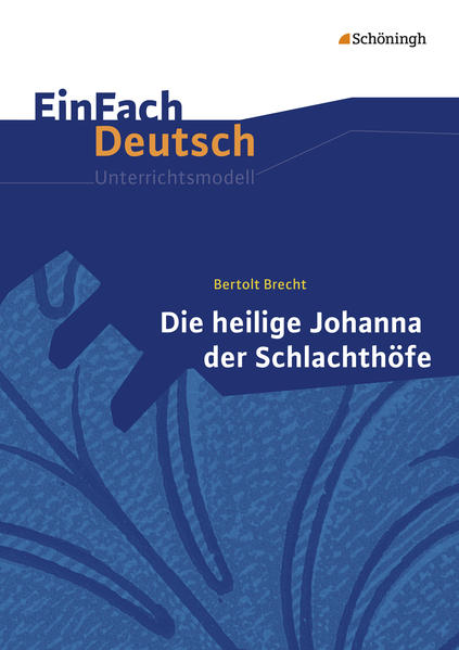 Die heilige Johanna der Schlachthöfe. EinFach Deutsch Unterrichtsmodelle