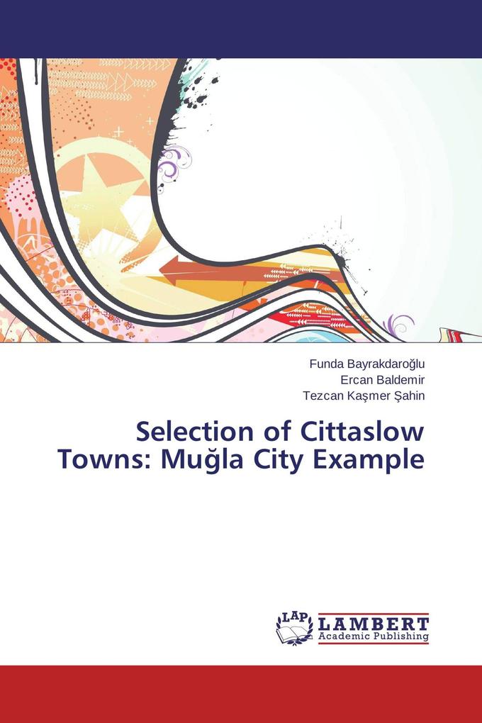 Selection of Cittaslow Towns: Mula City Example