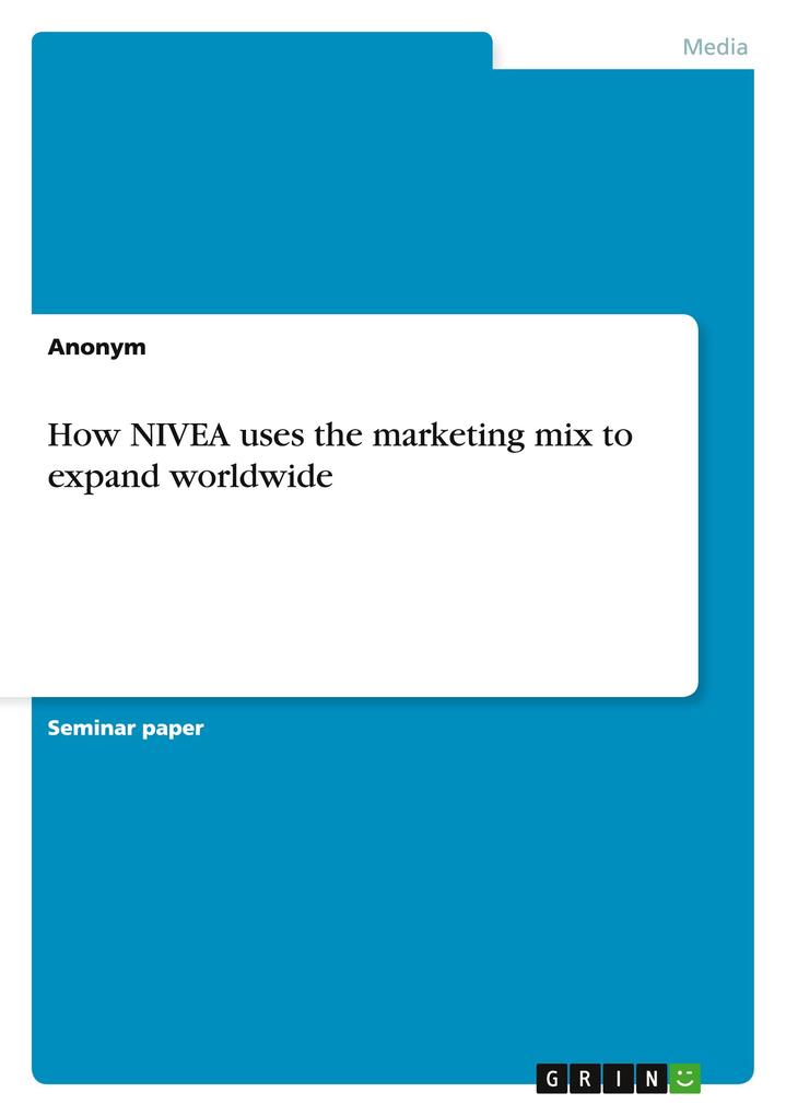 How NIVEA uses the marketing mix to expand worldwide