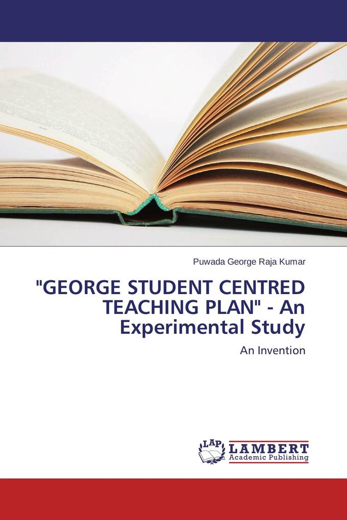 'GEORGE STUDENT CENTRED TEACHING PLAN' - An Experimental Study