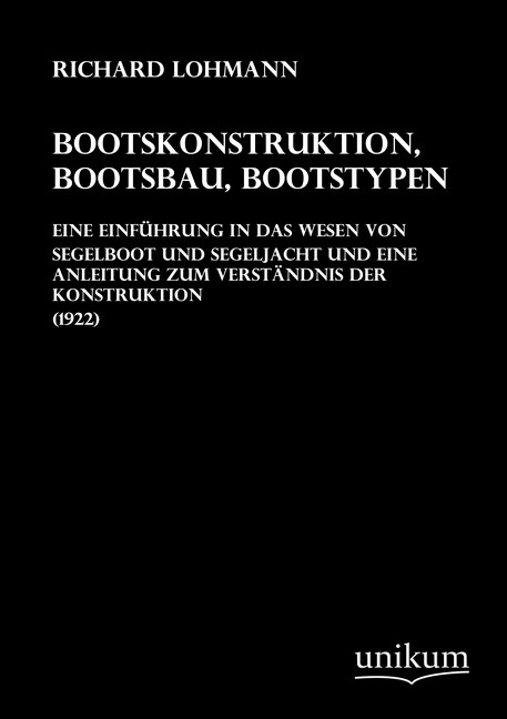 Bootskonstruktion Bootsbau Bootstypen (1922) - Richard Lohmann