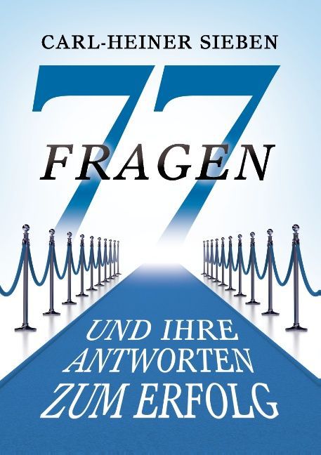 Image of 77 Fragen und Ihre Antworten zum Erfolg