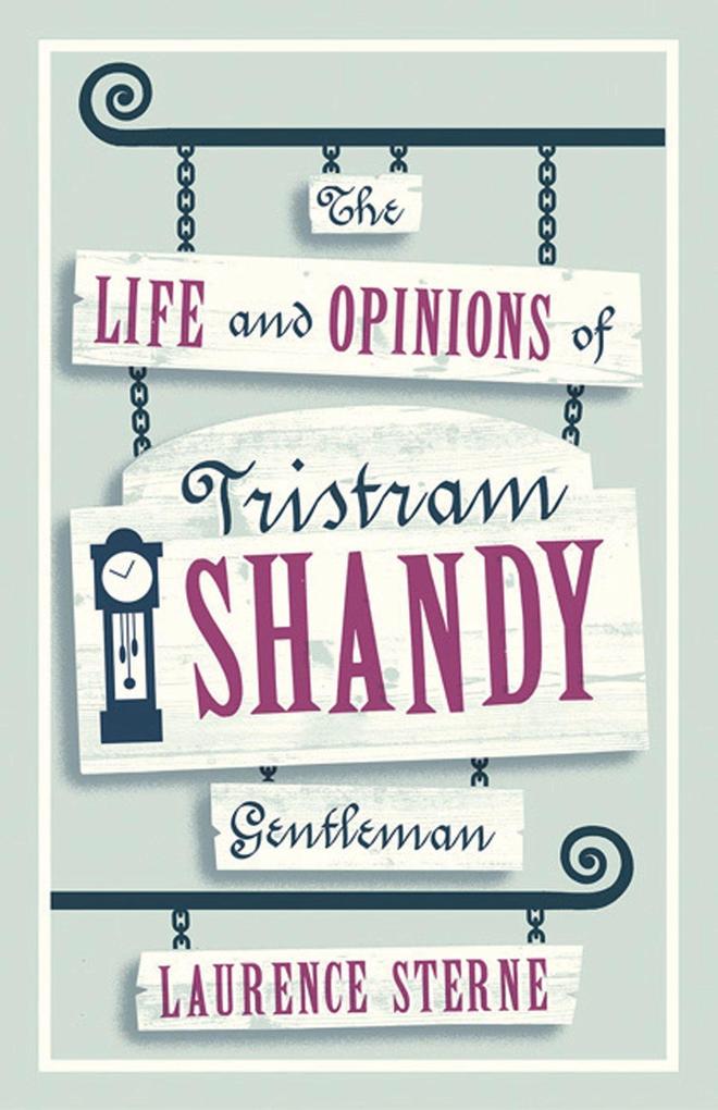 The Life and Opinions of Tristram Shandy Gentleman