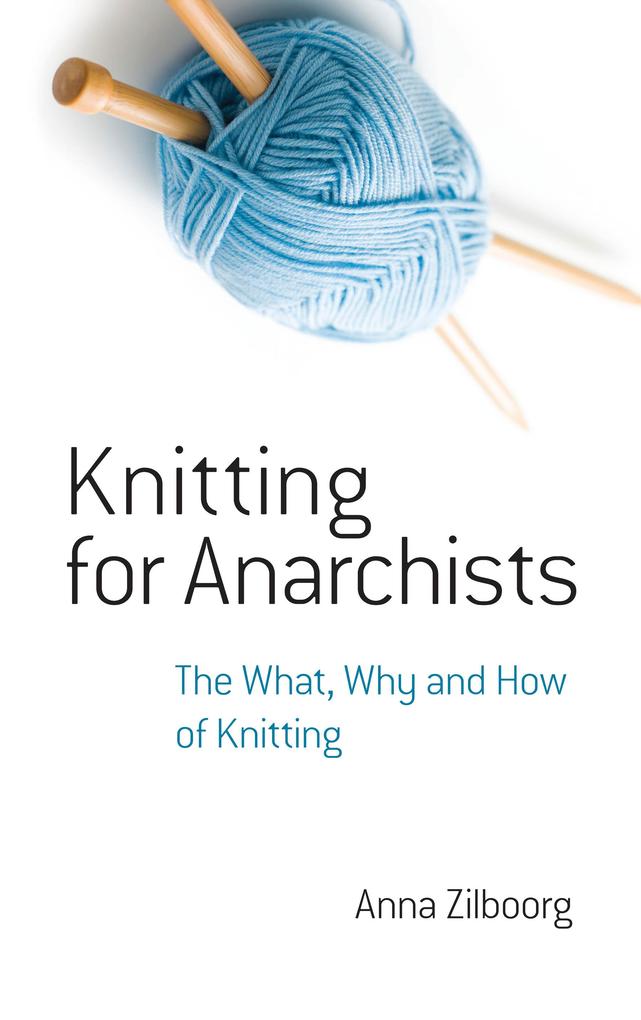 Knitting for Anarchists