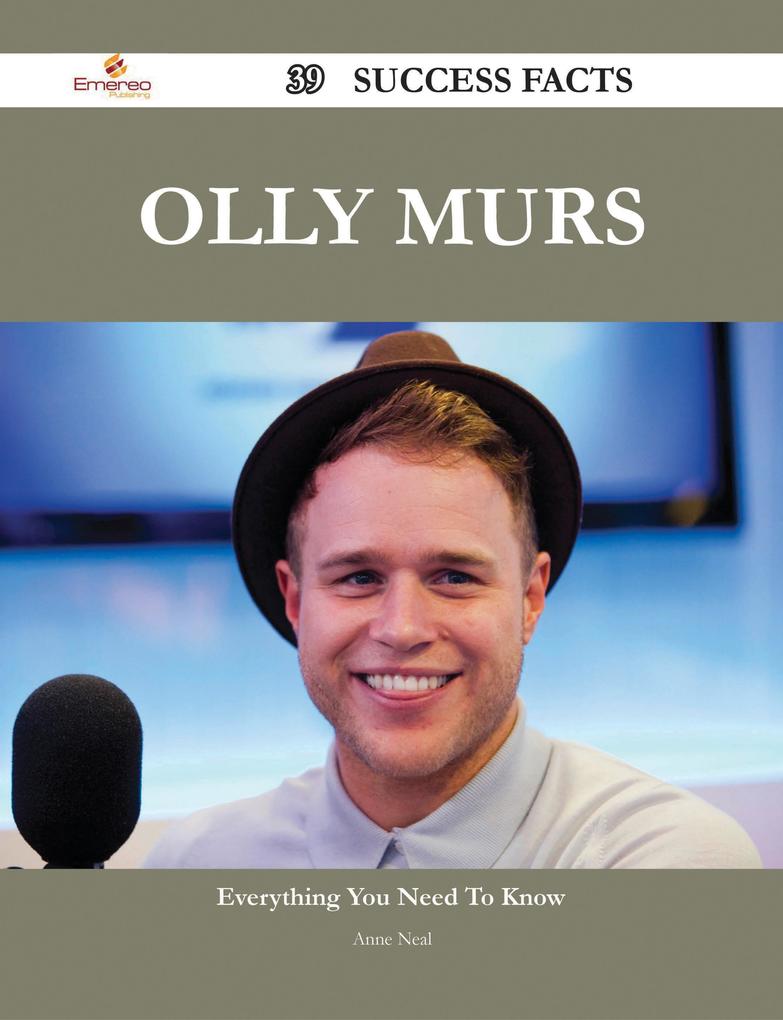 Olly Murs 39 Success Facts - Everything you need to know about Olly Murs