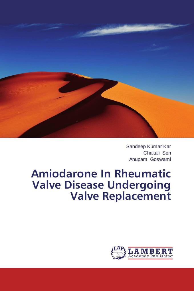 Amiodarone In Rheumatic Valve Disease Undergoing Valve Replacement