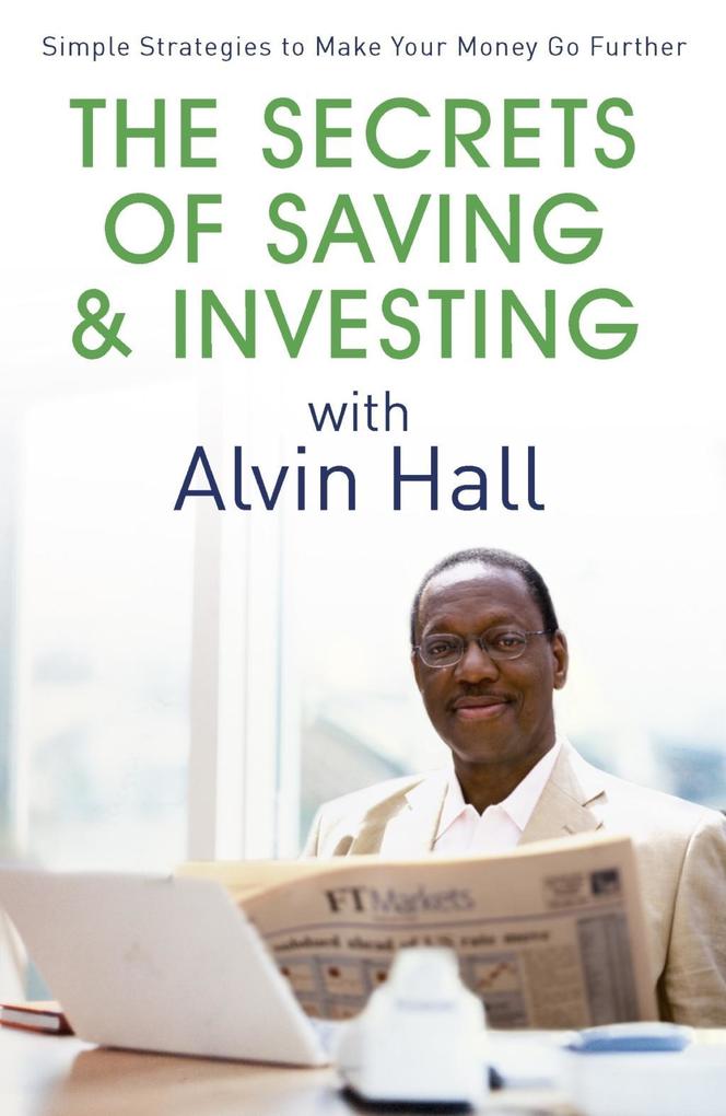 The Secrets of Saving and Investing with Alvin Hall