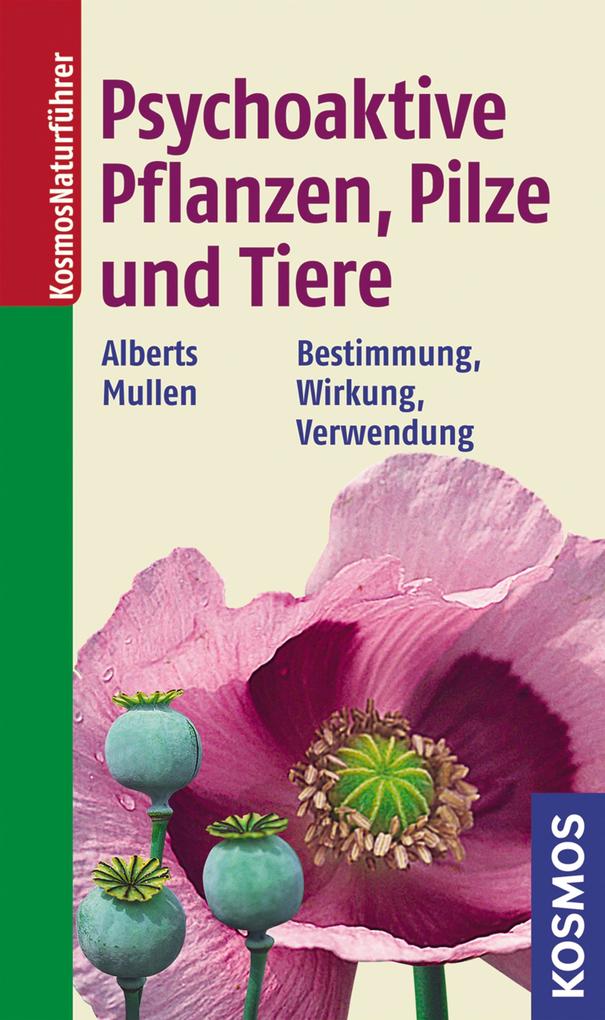 Psychoaktive Pflanzen Pilze und Tiere