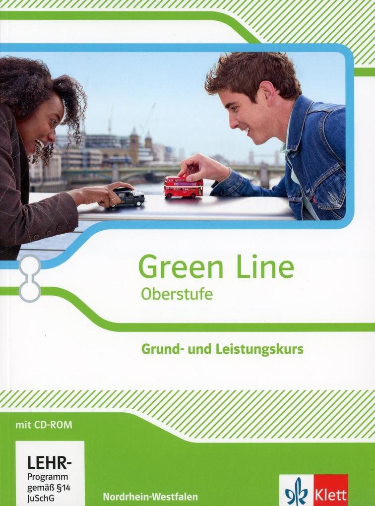 Green Line Oberstufe. Klasse 11/12 (G8) Klasse 12/13 (G9). Grund- und Leistungskurs. Schülerbuch mit CD-ROM. Ausgabe 2015. Nordrhein-Westfalen