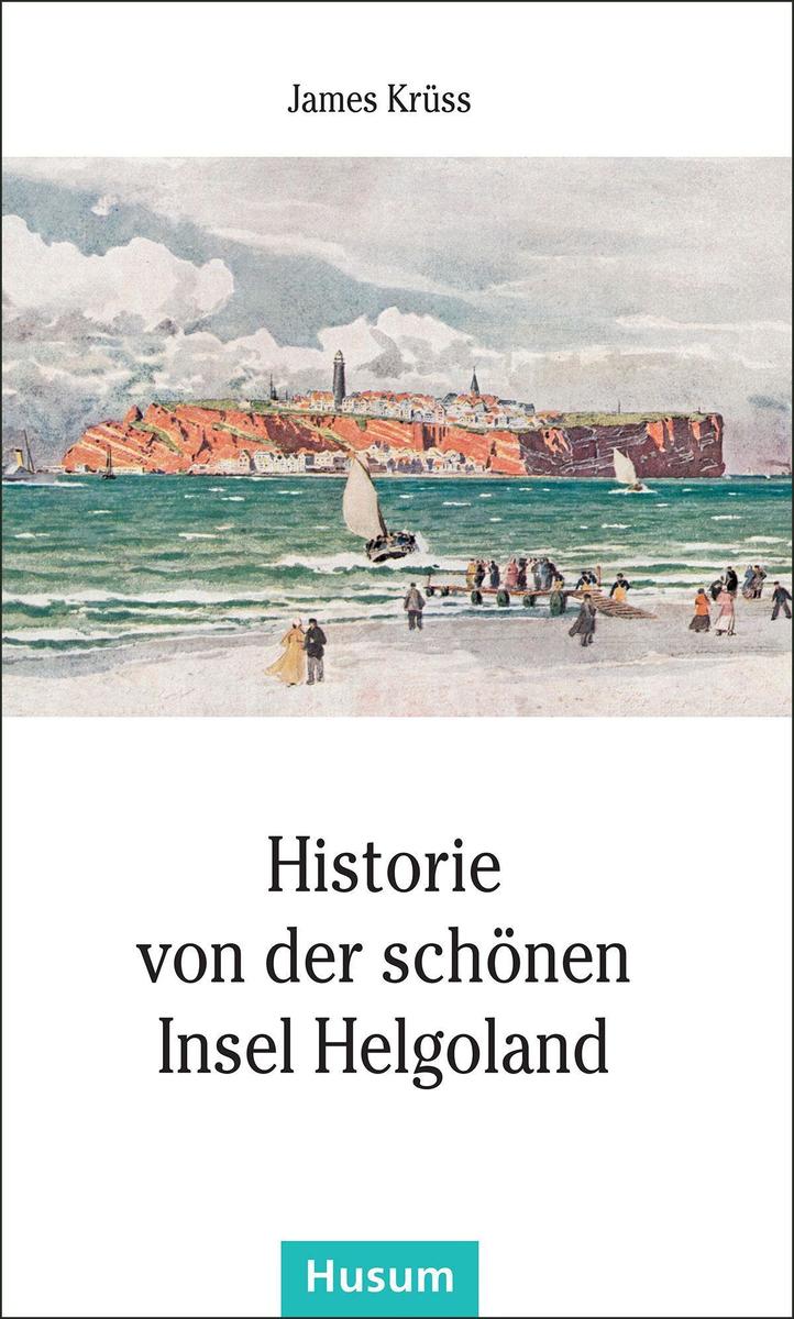 Husum Druck Historie Von Der Schönen Insel Helgoland