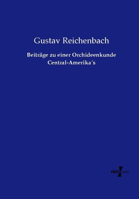 Beiträge zu einer Orchideenkunde Central-Amerikas