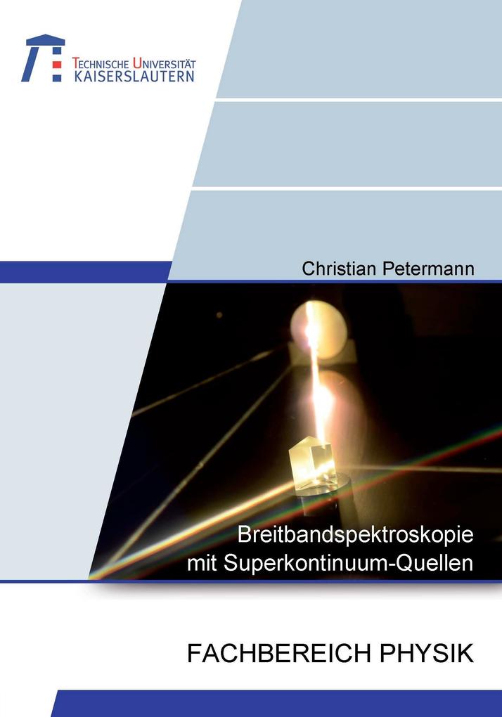 Breitbandspektroskopie mit Superkontinuum-Quellen - Christian Petermann