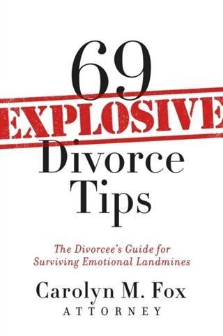69 Explosive Divorce Tips