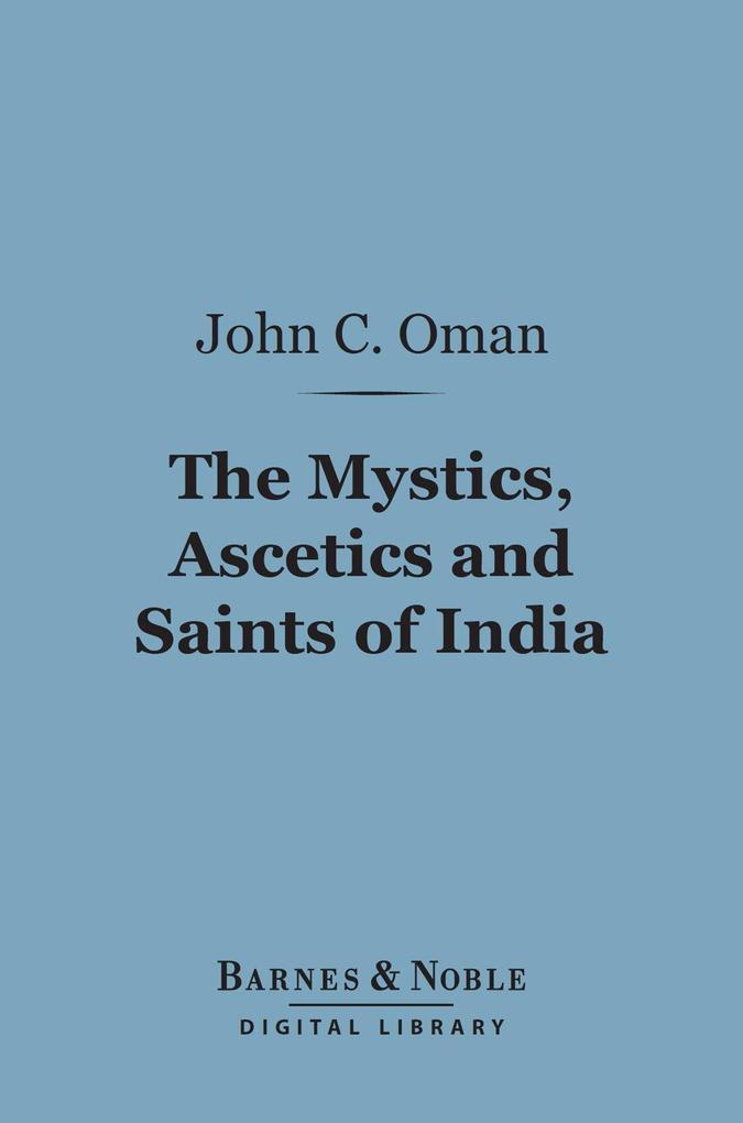 The Mystics Ascetics and Saints of India (Barnes & Noble Digital Library)