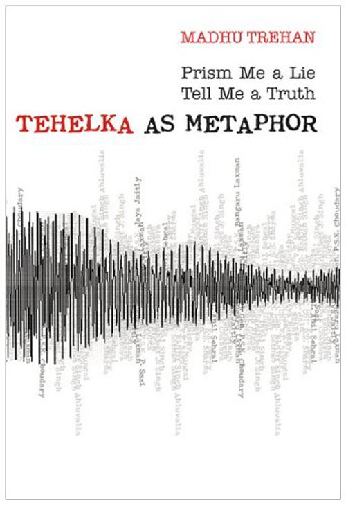 Prism Me a Lie Tell Me A Truth: Tehelka as Metaphor
