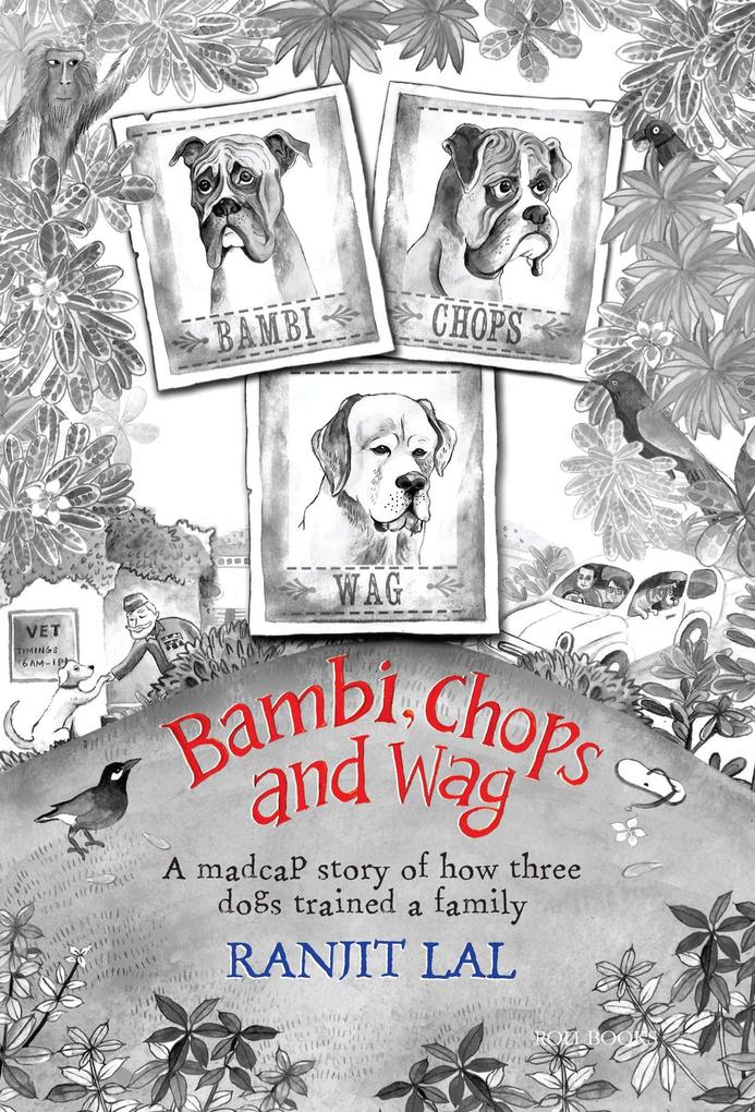 Bambi Chops and Wag: How three dogs trained a family