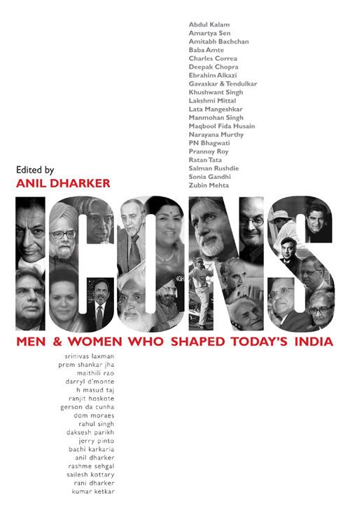 Icons: Men and Women who Shaped Today‘s India