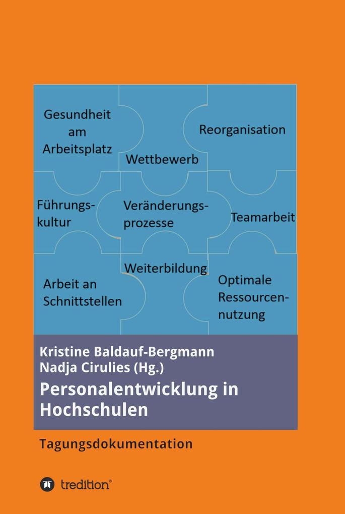 Personalentwicklung in Hochschulen - Heike Bartholomäus/ Kristine Baldauf-Bergmann/ Birgit Berlin/ Jörg Cirulies/ Sven Binkowski