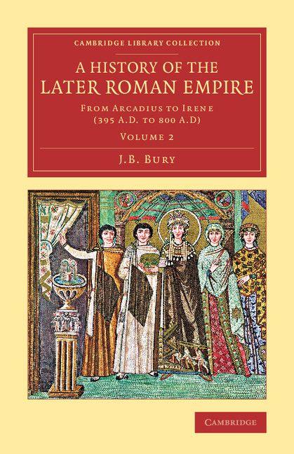 A History of the Later Roman Empire - Volume 2