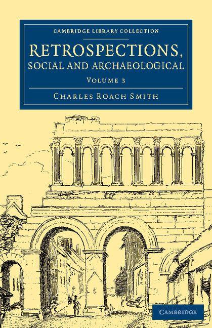 Retrospections Social and Archaeological - Volume 3