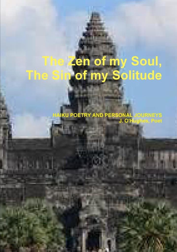 The Zen of my Soul The Sin of my Solitude