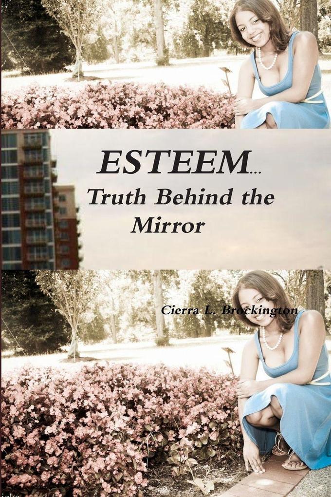 E*S*T*E*E*M...Truth Behind the Mirror