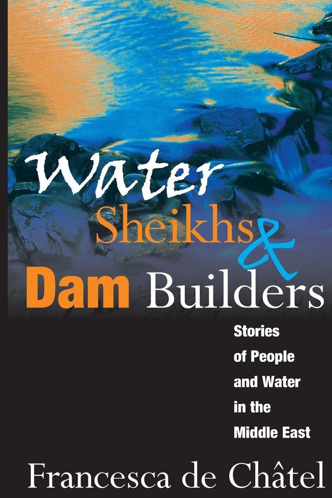 Water Sheikhs and Dam Builders