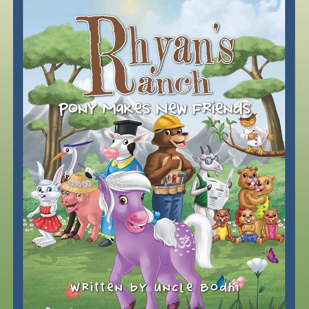 Rhyan‘s Ranch: Pony Makes New Friends