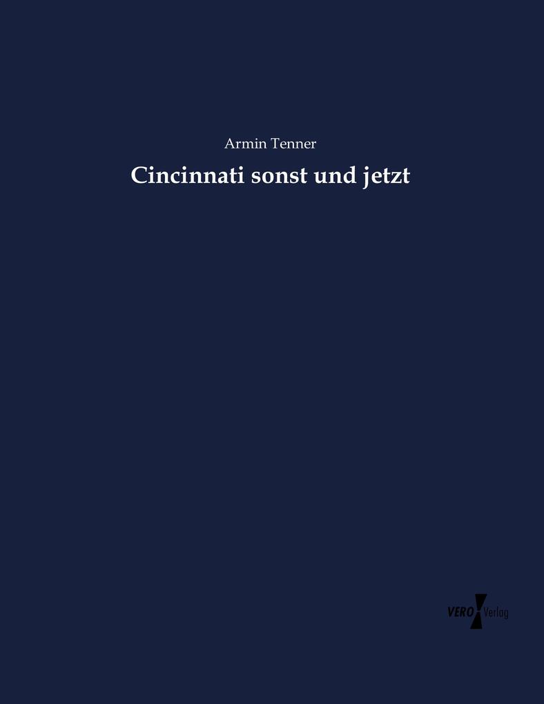Cincinnati sonst und jetzt