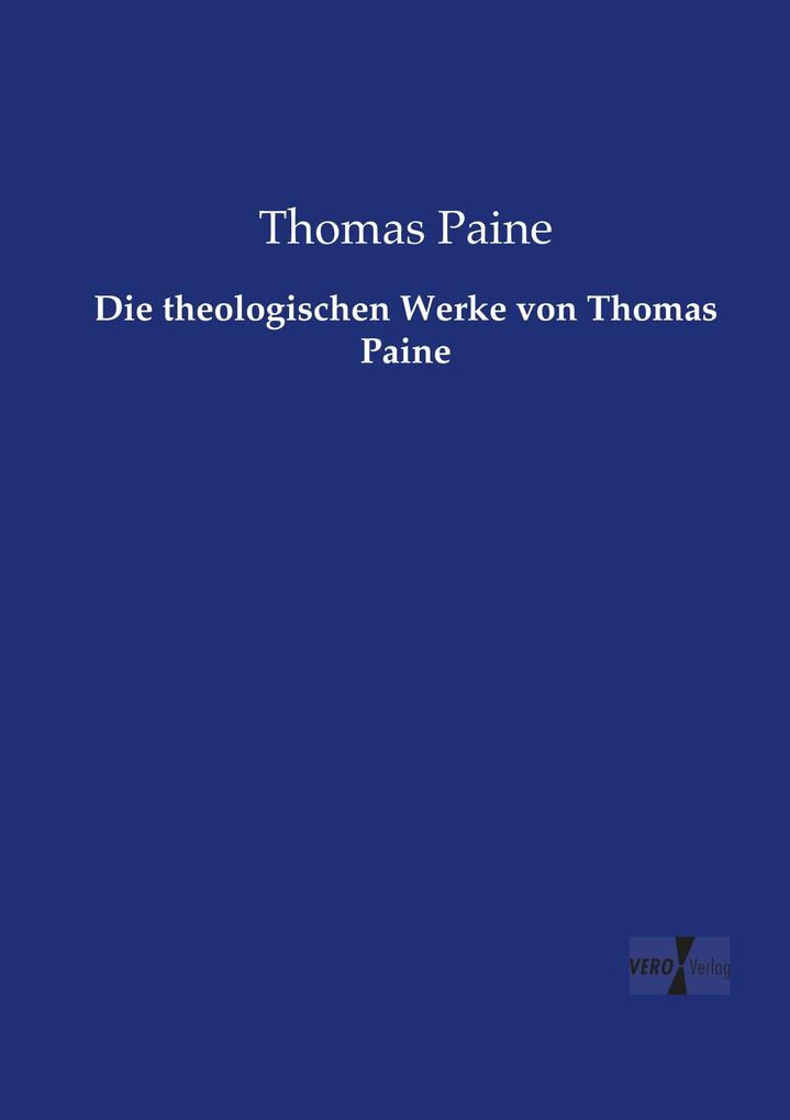Die theologischen Werke von Thomas Paine