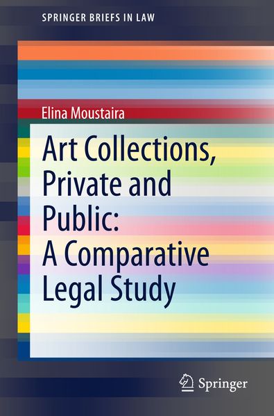 Art Collections Private and Public: A Comparative Legal Study