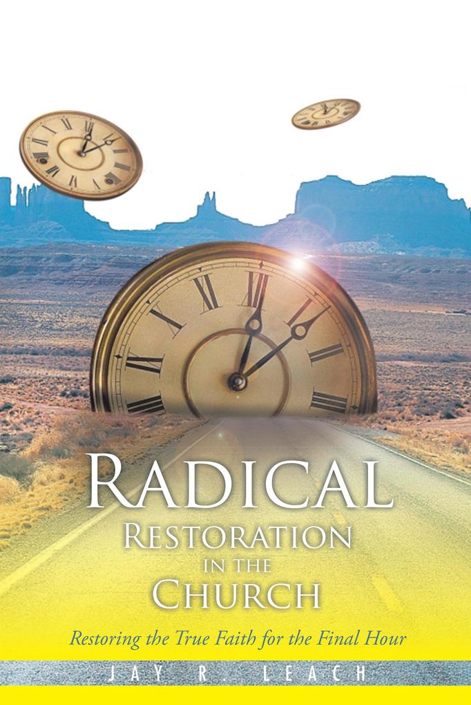 Radical Restoration in the Church
