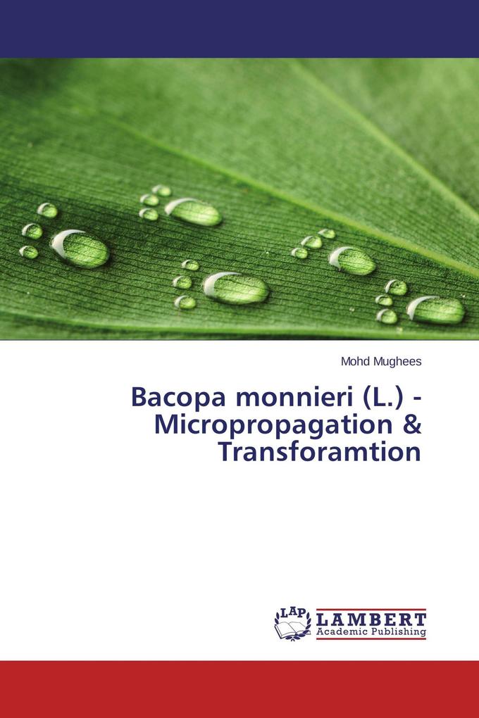 Bacopa monnieri (L.) - Micropropagation & Transforamtion