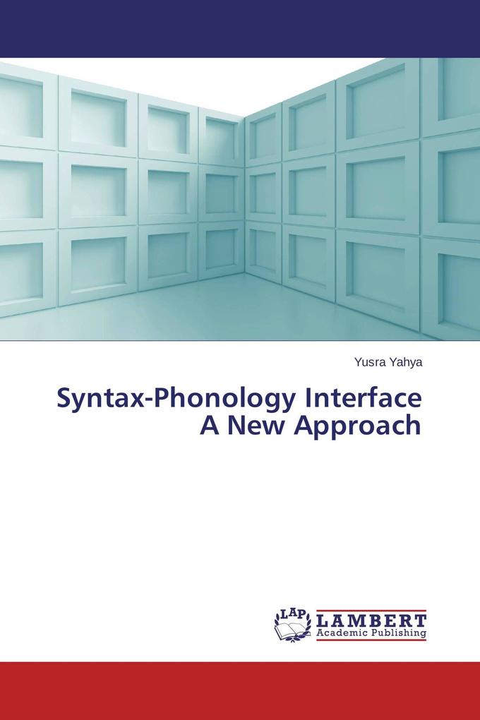 Syntax-Phonology Interface A New Approach