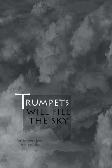 Trumpets will fill the sky