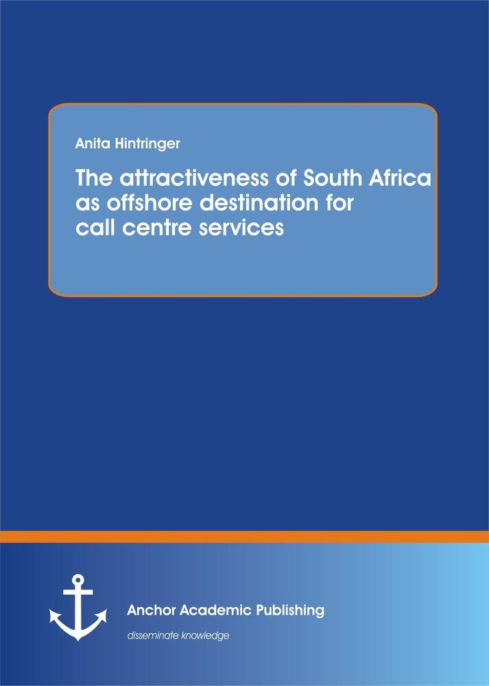 The attractiveness of South Africa as offshore destination for call centre services