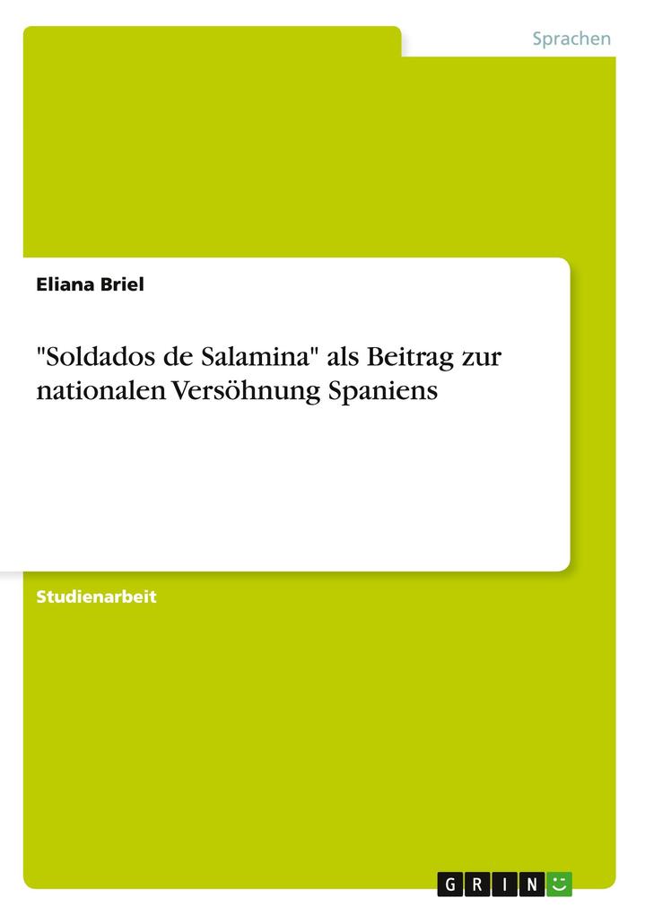 Soldados de Salamina als Beitrag zur nationalen Versöhnung Spaniens