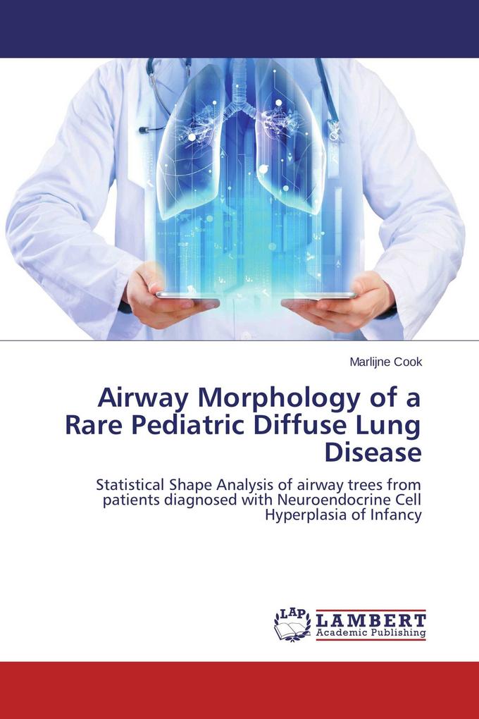 Airway Morphology of a Rare Pediatric Diffuse Lung Disease