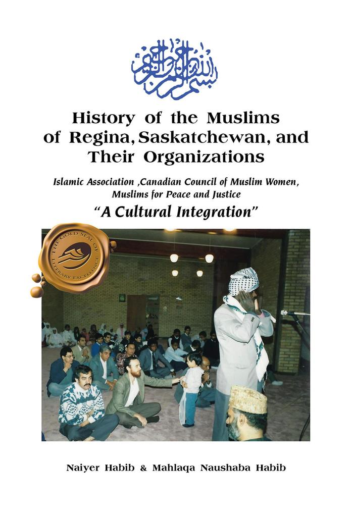 History of the Muslims of Regina Saskatchewan and Their Organizations