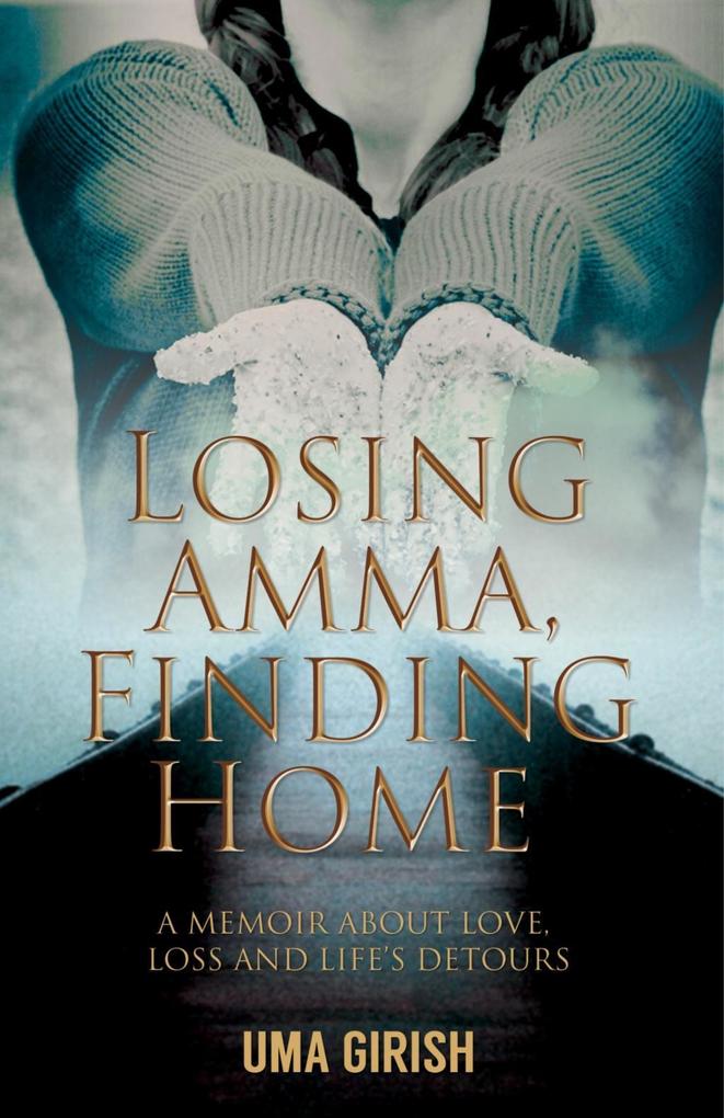 Losing Amma Finding Home